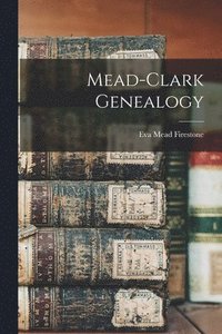 bokomslag Mead-Clark Genealogy