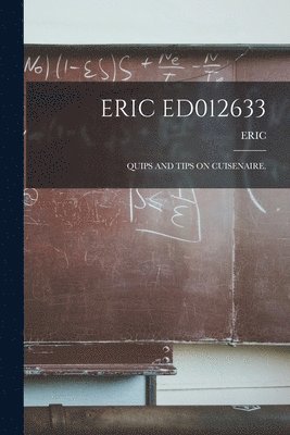 bokomslag Eric Ed012633: Quips and Tips on Cuisenaire.