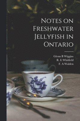 bokomslag Notes on Freshwater Jellyfish in Ontario