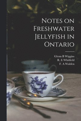 Notes on Freshwater Jellyfish in Ontario 1