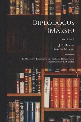 J. B. (John Bell) Hatcher, Carnegie Museum - Diplodocus (Marsh), Häftad
