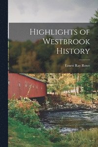 bokomslag Highlights of Westbrook History