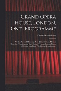 bokomslag Grand Opera House, London, Ont., Programme [Microform]