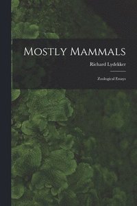 bokomslag Mostly Mammals [microform]