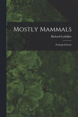 bokomslag Mostly Mammals [microform]