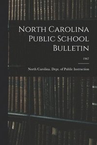 bokomslag North Carolina Public School Bulletin; 1967