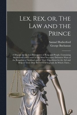 bokomslag Lex, Rex, or, The Law and the Prince