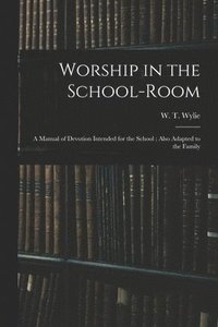 bokomslag Worship in the School-room