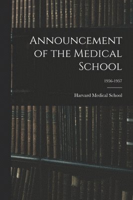 Announcement of the Medical School; 1956-1957 1