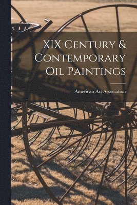 XIX Century & Contemporary Oil Paintings, Häftad