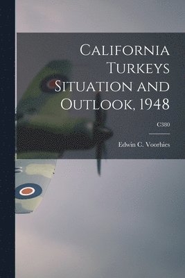 California Turkeys Situation and Outlook, 1948; C380 1