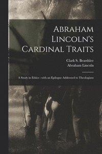 bokomslag Abraham Lincoln's Cardinal Traits