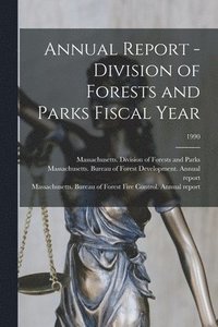 bokomslag Annual Report - Division of Forests and Parks Fiscal Year; 1990