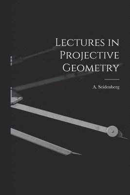 bokomslag Lectures in Projective Geometry