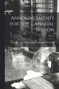 bokomslag Announcements for the ... Annual Session; 1917-19
