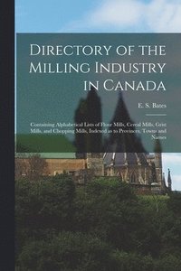 bokomslag Directory of the Milling Industry in Canada [microform]