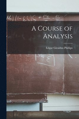 bokomslag A Course of Analysis