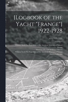 bokomslag [Logbook of the Yacht "France"] 1922-1928; v.1 (1922-1926)