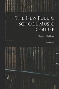 bokomslag New Public School Music Course [microform]