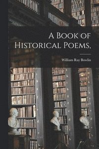 bokomslag A Book of Historical Poems,