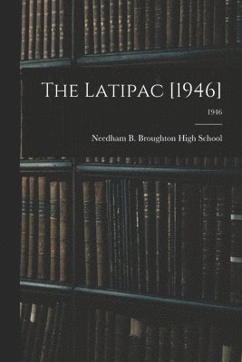 bokomslag The Latipac [1946]; 1946