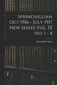 bokomslag Springhillian Oct 1916 - July 1917 New Series Vol. IX No. 1 - 4