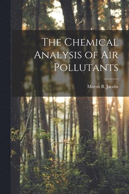 bokomslag The Chemical Analysis of Air Pollutants