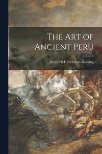 bokomslag The Art of Ancient Peru