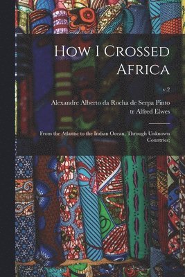 How I Crossed Africa