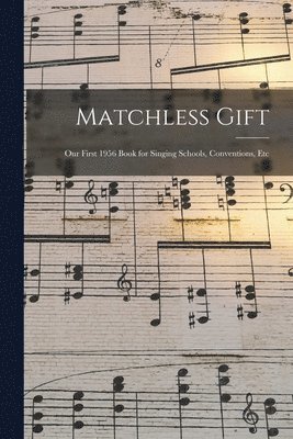 bokomslag Matchless Gift