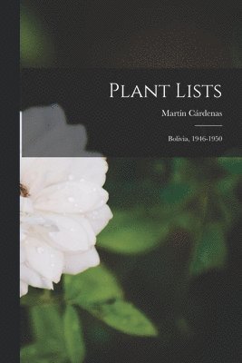 Plant Lists: Bolivia, 1946-1950 1