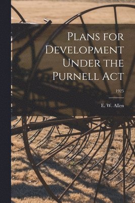 bokomslag Plans for Development Under the Purnell Act; 1925