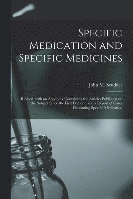 Specific Medication and Specific Medicines 1