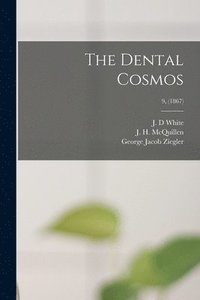 bokomslag The Dental Cosmos; 9, (1867)