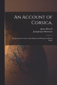 bokomslag An Account of Corsica,