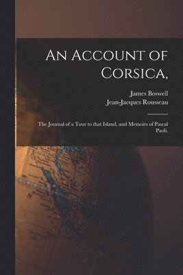bokomslag An Account of Corsica,