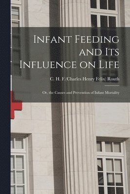 bokomslag Infant Feeding and Its Influence on Life