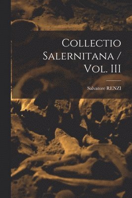 Collectio Salernitana / Vol. III 1