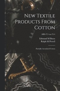 bokomslag New Textile Products From Cotton: Partially Acetylated Cotton; no.72-4