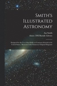 bokomslag Smith's Illustrated Astronomy