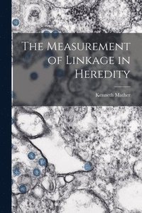 bokomslag The Measurement of Linkage in Heredity