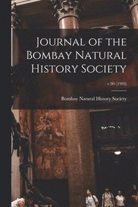 bokomslag Journal of the Bombay Natural History Society; v.90 (1993)