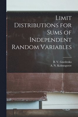 Limit Distributions for Sums of Independent Random Variables 1