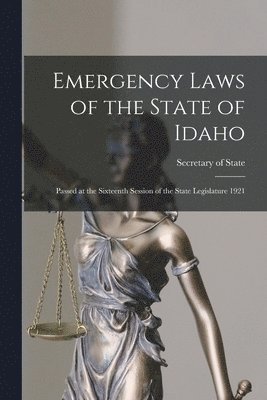 Secretary of State - Emergency Laws of the State of Idaho, Häftad