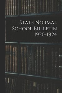 bokomslag State Normal School Bulletin 1920-1924