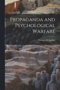bokomslag Propaganda and Psychological Warfare