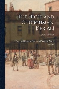 bokomslag The Highland Churchman. [serial]; v.29-30(1959-1960)