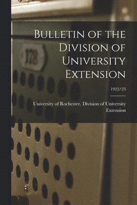 Bulletin of the Division of University Extension; 1922/23 1