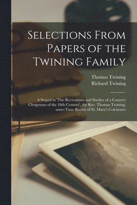 Selections From Papers of the Twining Family