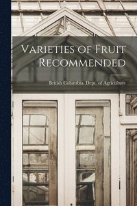 bokomslag Varieties of Fruit Recommended [microform]